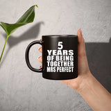 5th Anniversary 5 Years Of Being Mrs Perfect - 11 Oz Coffee Mug Black