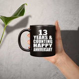 Happy 13th Anniversary 13 Years & Counting - 11 Oz Coffee Mug Black