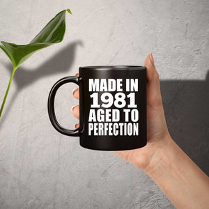 43rd Birthday Made In 1981 Aged to Perfection - 11 Oz Coffee Mug Black
