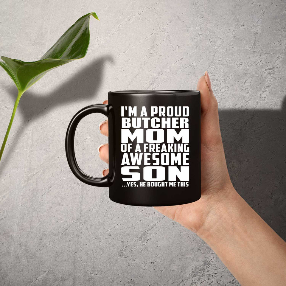 Proud Butcher Mom Of Awesome Son - 11 Oz Coffee Mug Black