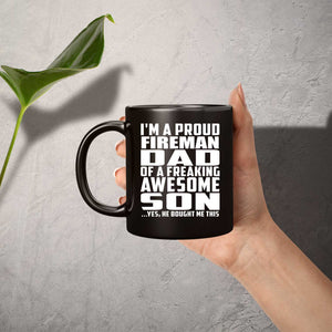 Proud Fireman Dad Of Awesome Son - 11 Oz Coffee Mug Black