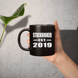 Stockbroker Established EST. 2019 - 11oz Coffee Mug Black