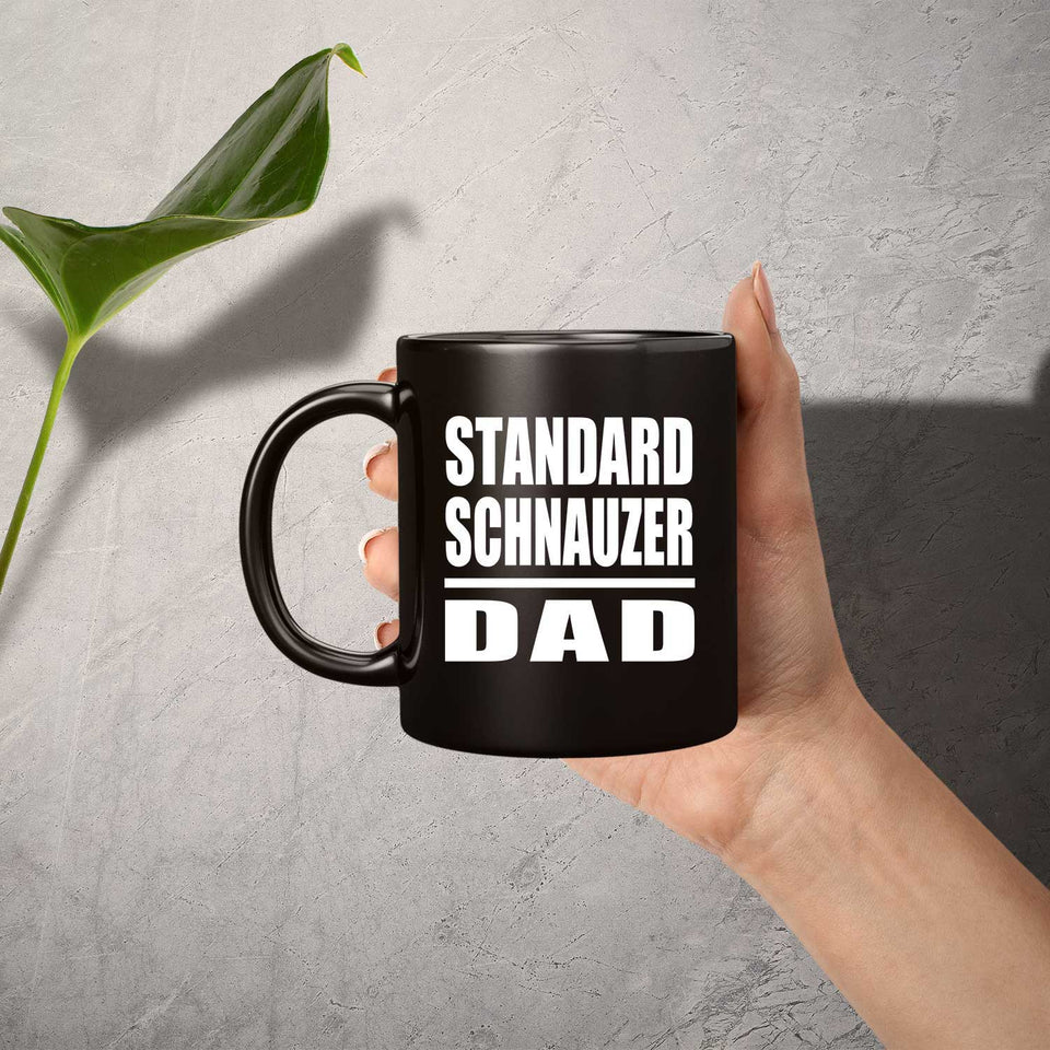 Standard Schnauzer Dad - 11oz Coffee Mug Black
