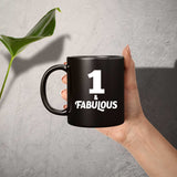 1st Birthday 1 & Fabulous - 11oz Coffee Mug Black