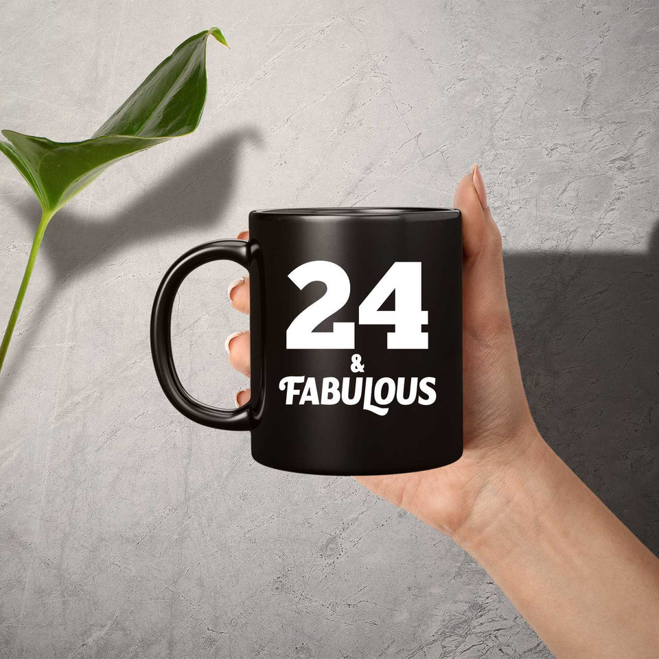 24th Birthday 24 & Fabulous - 11oz Coffee Mug Black