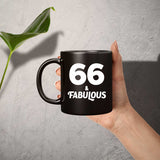 66th Birthday 66 & Fabulous - 11oz Coffee Mug Black