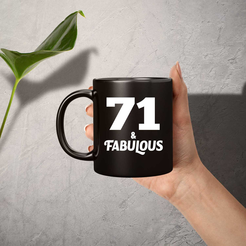 71st Birthday 71 & Fabulous - 11oz Coffee Mug Black