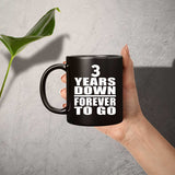 3rd Anniversary 3 Years Down Forever to Go - 11oz Coffee Mug Black