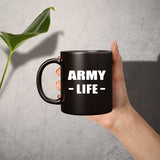 Army Life - 11oz Coffee Mug Black