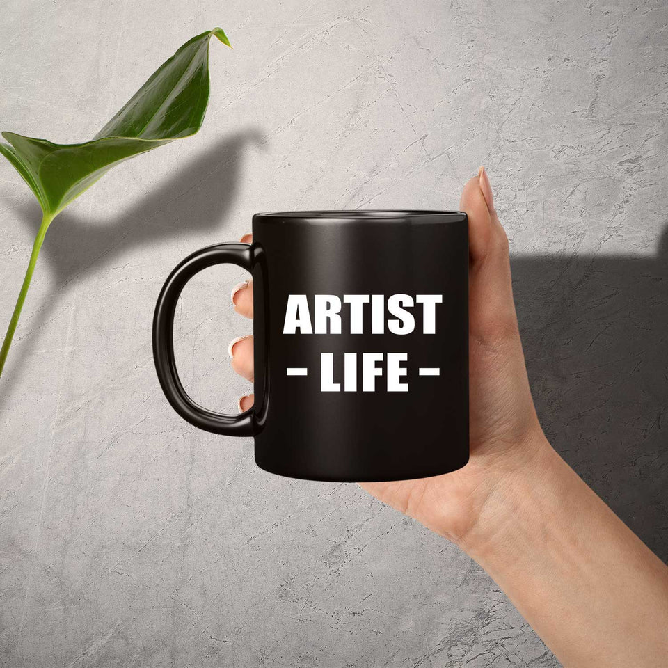 Artist Life - 11oz Coffee Mug Black