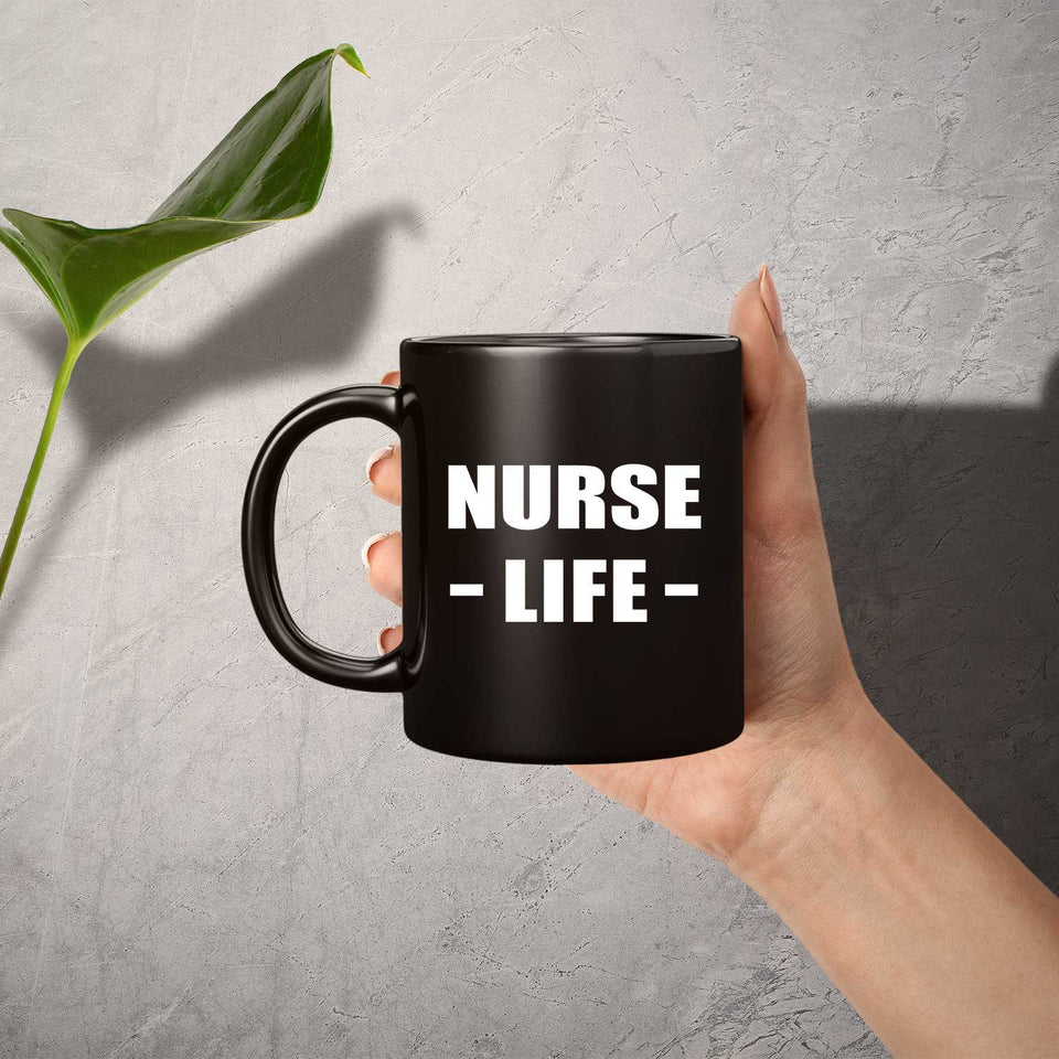 Nurse Life - 11oz Coffee Mug Black
