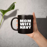 Mom Wife Navy - 11oz Coffee Mug Black