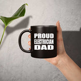 Proud Electrician Dad - 11oz Coffee Mug Black