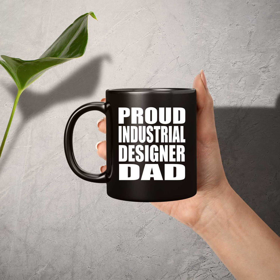 Proud Industrial Designer Dad - 11oz Coffee Mug Black