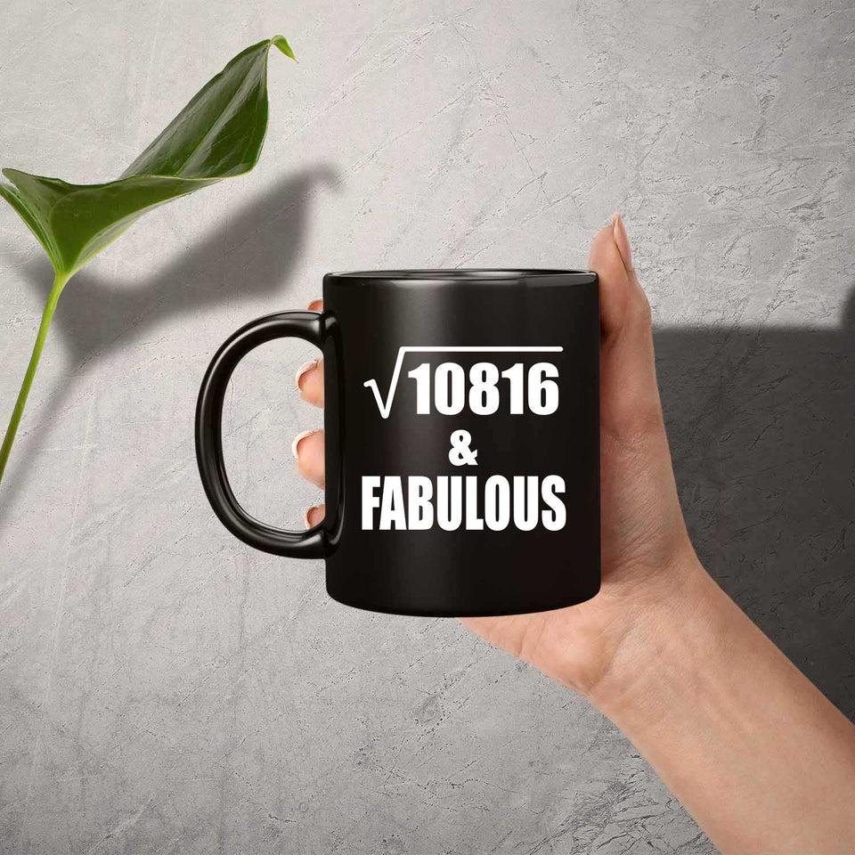 104th Birthday Square Root of 10816 & Fabulous - 11oz Coffee Mug Black