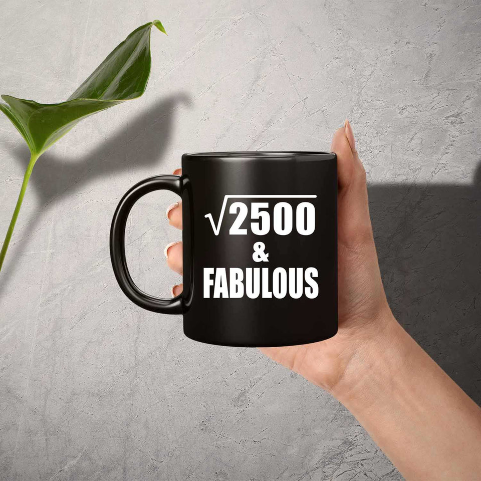 50th Birthday Square Root of 2500 & Fabulous - 11oz Coffee Mug Black
