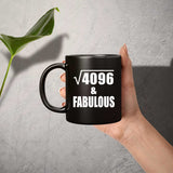 64th Birthday Square Root of 4096 & Fabulous - 11oz Coffee Mug Black