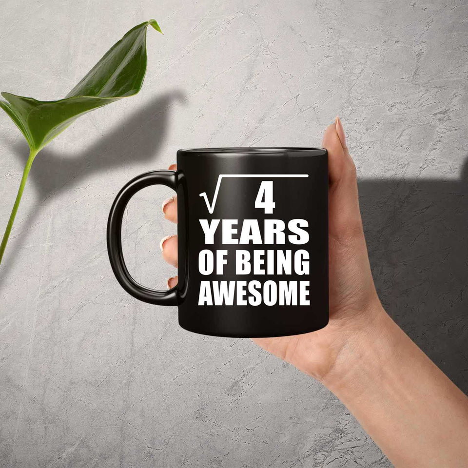2nd Birthday Square Root of 4 Years of Being Awesome - 11oz Coffee Mug Black