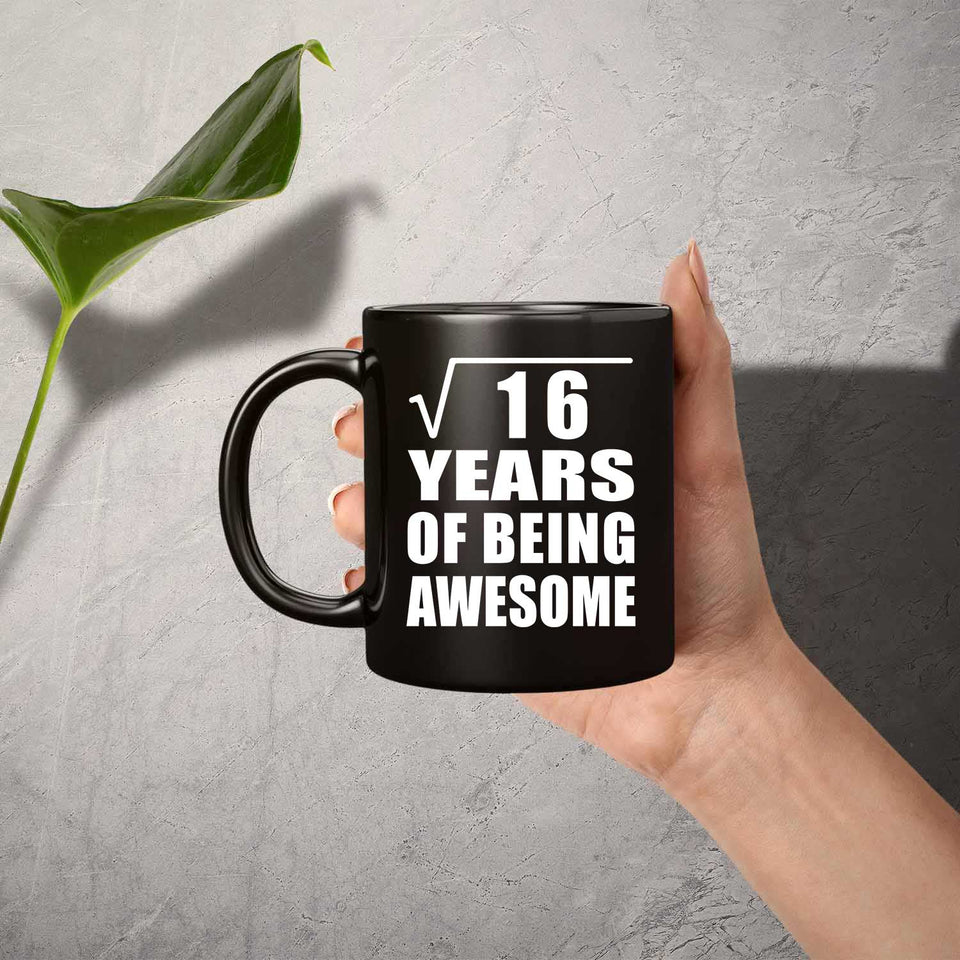 4th Birthday Square Root of 16 Years of Being Awesome - 11oz Coffee Mug Black