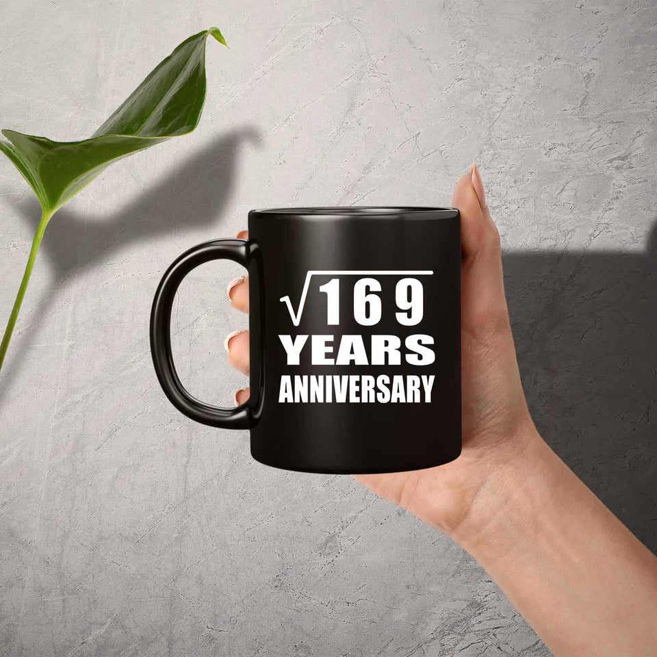 13th Anniversary Square Root of 169 Years Anniversary - 11oz Coffee Mug Black