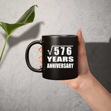 24th Anniversary Square Root of 576 Years Anniversary - 11oz Coffee Mug Black