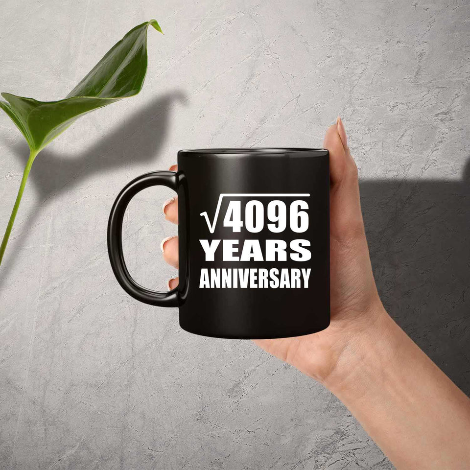 64th Anniversary Square Root of 4096 Years Anniversary - 11oz Coffee Mug Black