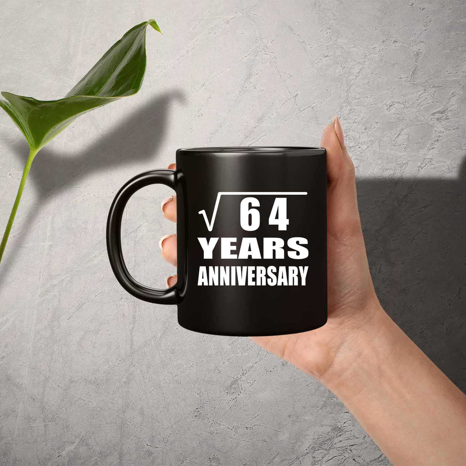 8th Anniversary Square Root of 64 Years Anniversary - 11oz Coffee Mug Black