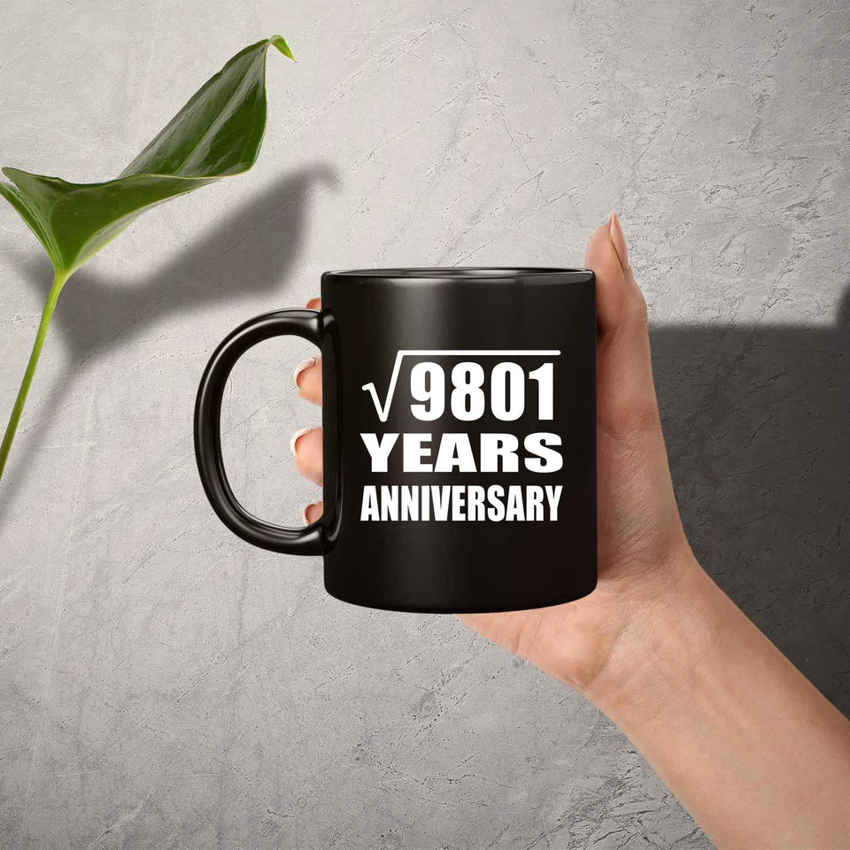 99th Anniversary Square Root of 9801 Years Anniversary - 11oz Coffee Mug Black