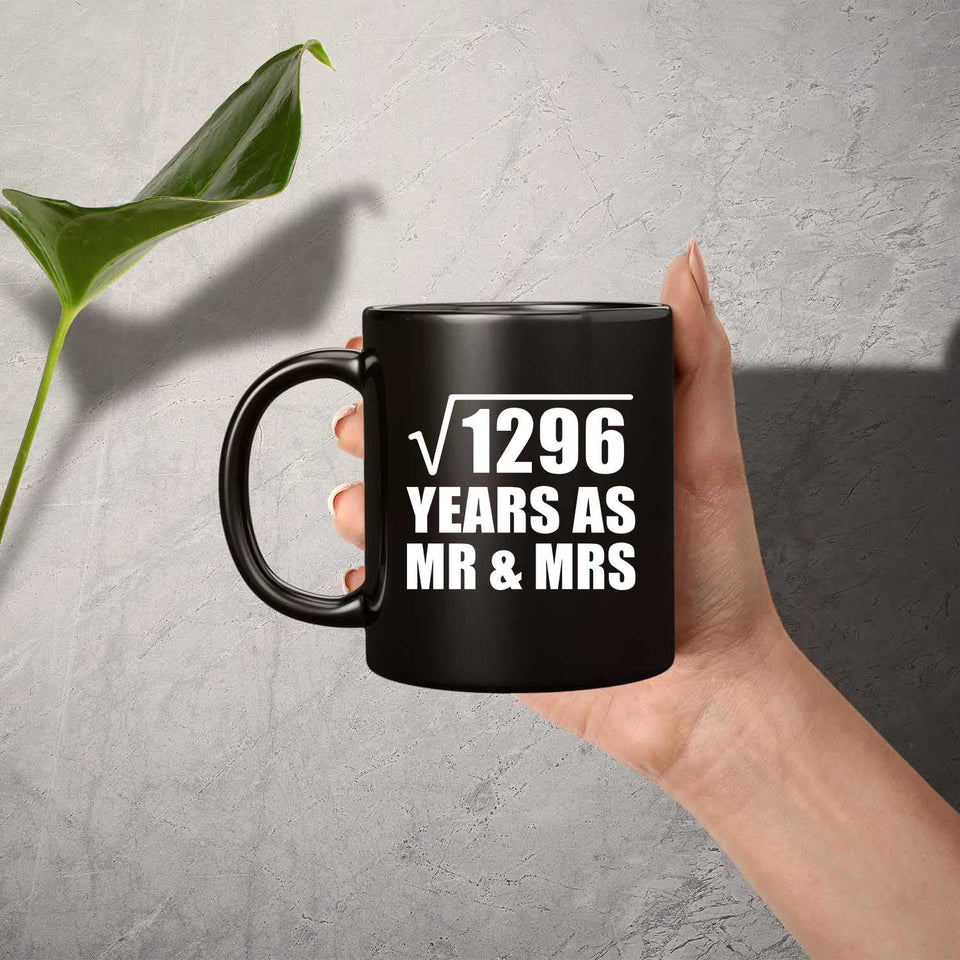 36th Anniversary Square Root of 1296 Years As Mr & Mrs - 11oz Coffee Mug Black