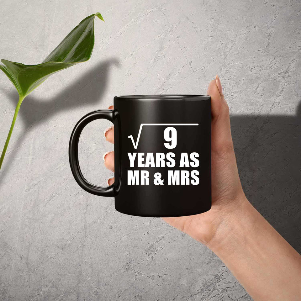 3rd Anniversary Square Root of 9 Years As Mr & Mrs - 11oz Coffee Mug Black