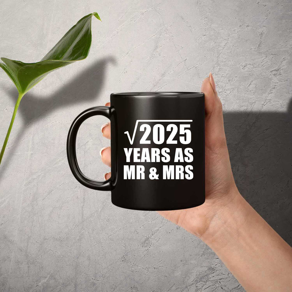 45th Anniversary Square Root of 2025 Years As Mr & Mrs - 11oz Coffee Mug Black