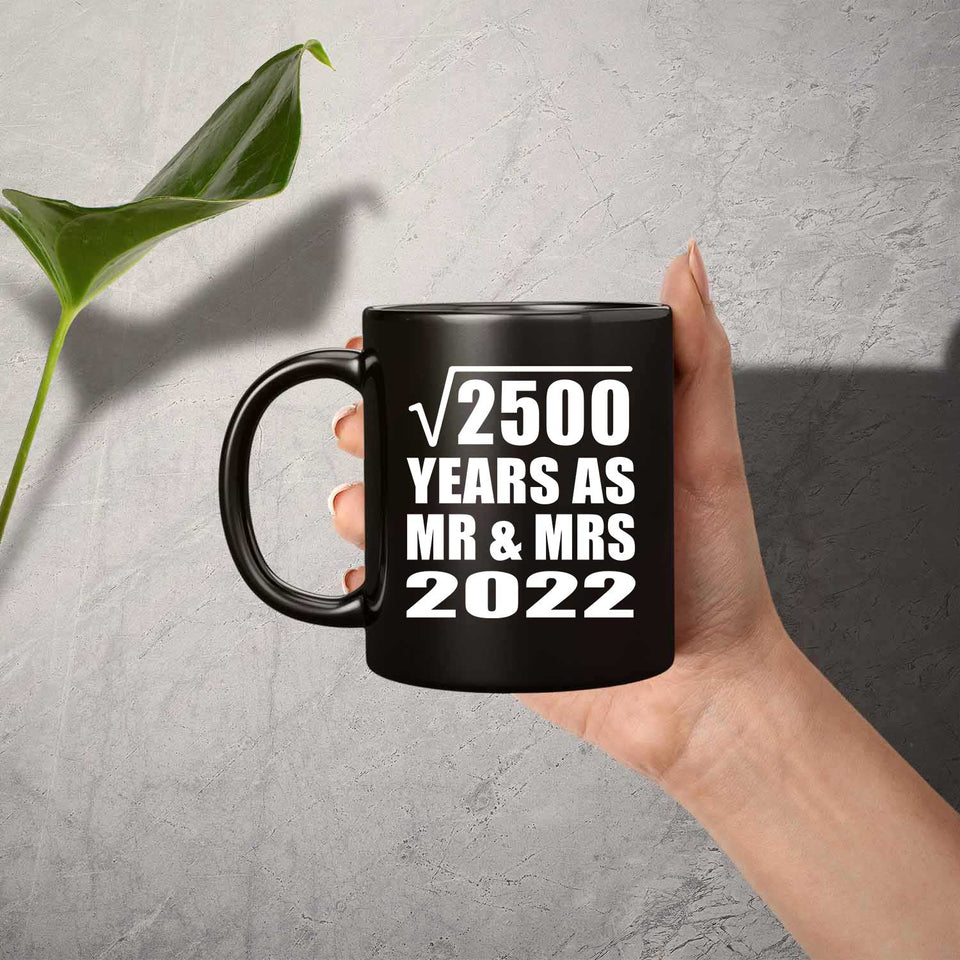 50th Anniversary Square Root of 2500 Years As Mr & Mrs 2022 - 11oz Coffee Mug Black