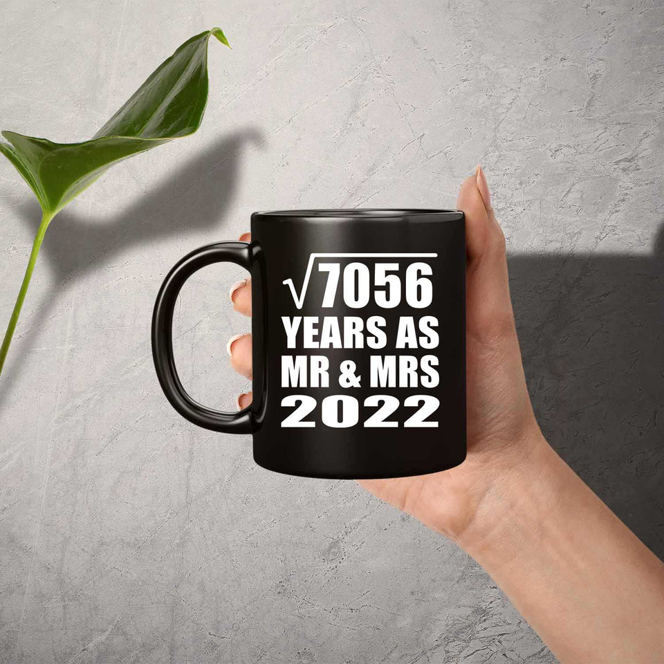 84th Anniversary Square Root of 7056 Years As Mr & Mrs 2022 - 11oz Coffee Mug Black