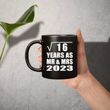 4th Anniversary Square Root of 16 Years As Mr & Mrs 2023 - 11oz Coffee Mug Black
