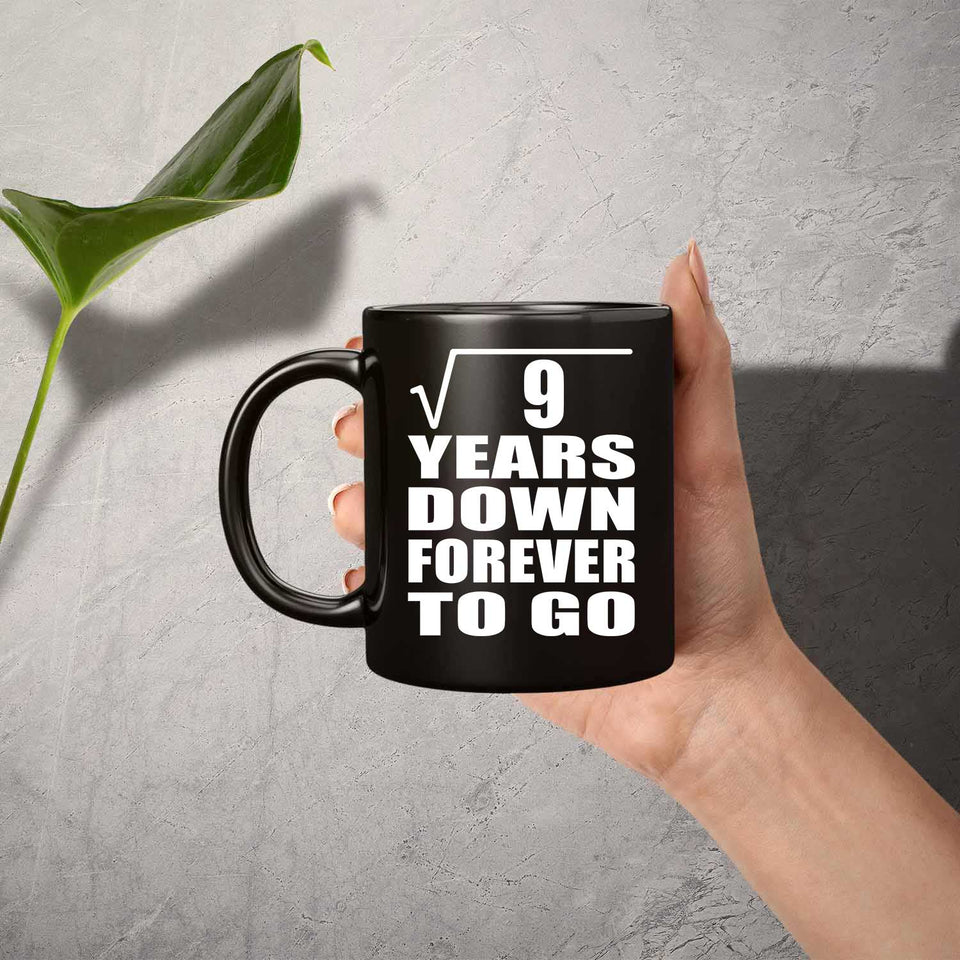 3rd Anniversary Square Root of 9 Years Down Forever To Go - 11oz Coffee Mug Black