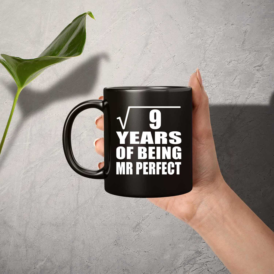 3rd Anniversary Square Root of 9 Years of Mr Perfect - 11oz Coffee Mug Black