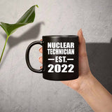 Nuclear Technician Established EST. 2022 - 11oz Coffee Mug Black