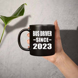 Bus Driver Since 2023 - 11oz Coffee Mug Black