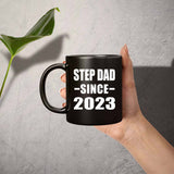 Step Dad Since 2023 - 11oz Coffee Mug Black