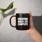Gunsmithing Makes Life Complete - 11oz Coffee Mug Black