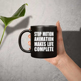 Stop Motion Animation Makes Life Complete - 11oz Coffee Mug Black