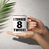 16th Birthday I Turned 8 Twice - 11oz Accent Mug Red