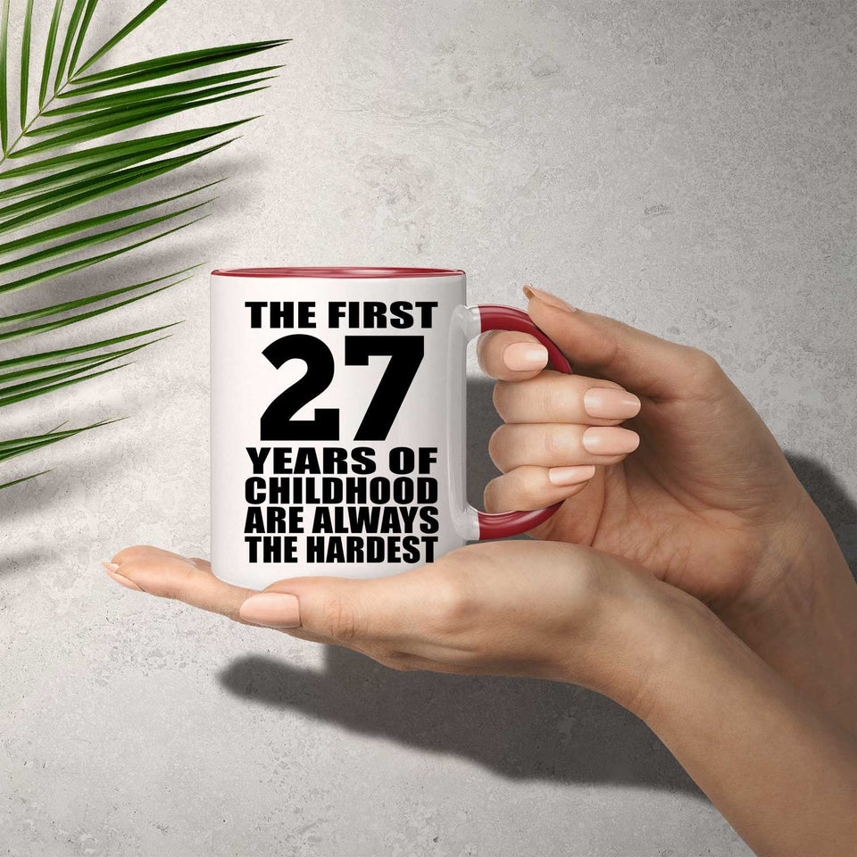 27th Birthday First 27 Years of Childhood Are The Hardest - 11oz Accent Mug Red