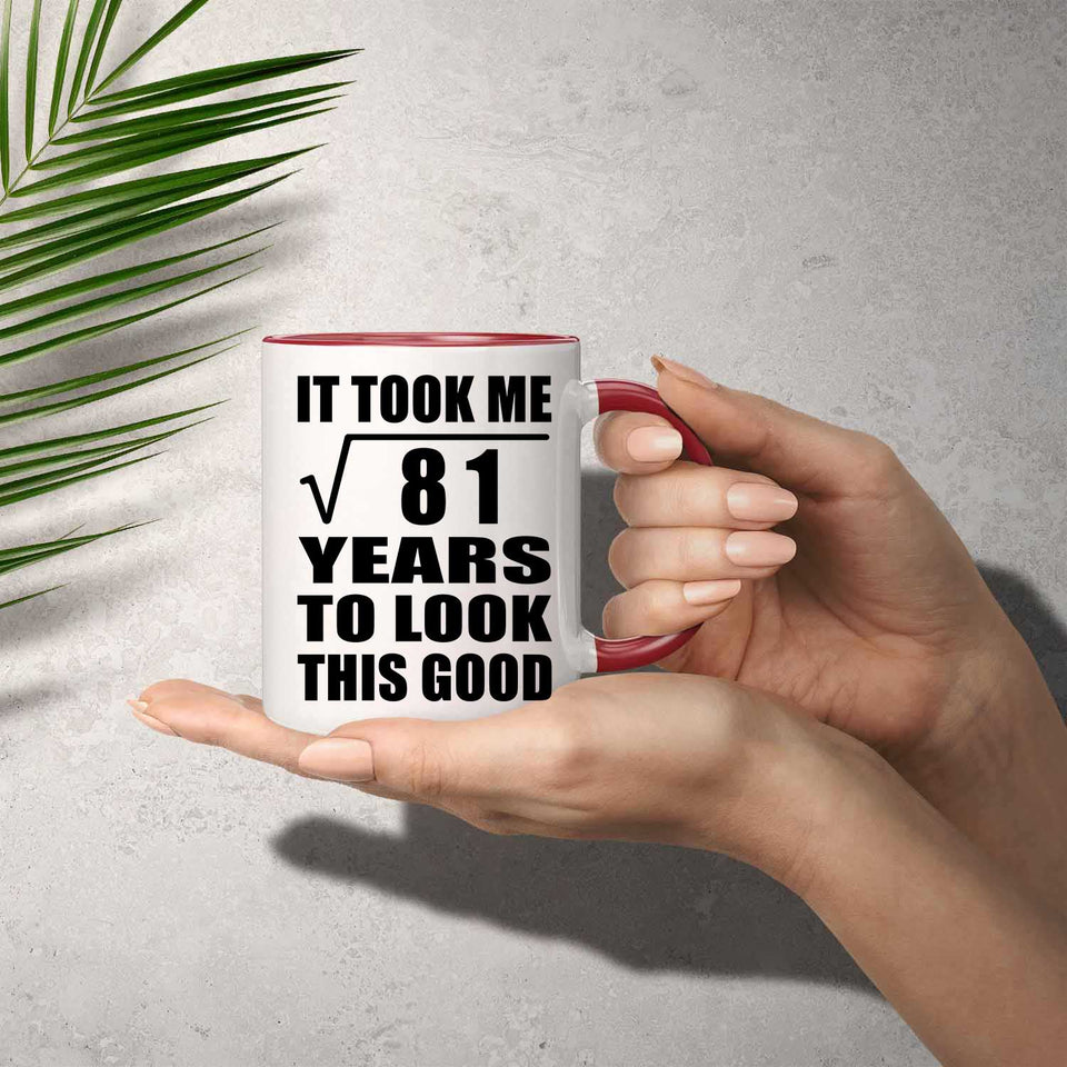 9th Birthday Took Square Root of 81 Years To Look Good - 11oz Accent Mug Red