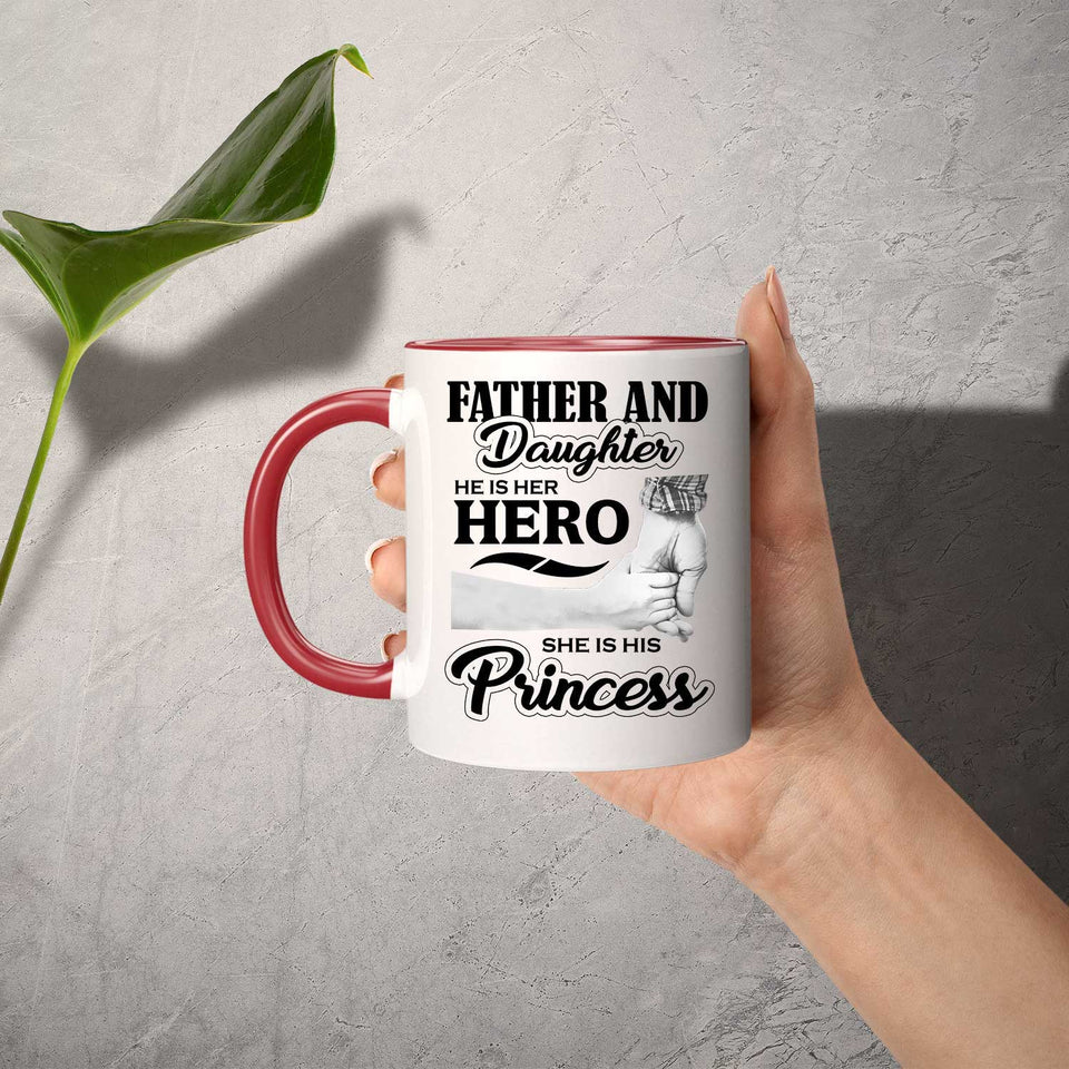 Father & Daughter, He is Her Hero, She is His Princess - 11oz Accent Mug Red
