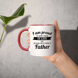 Proud of Many Things In Life, Nothing Beats Being a Father - 11oz Accent Mug Red