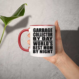 Garbage Collector By Day World's Best Mom By Night - 11oz Accent Mug Red