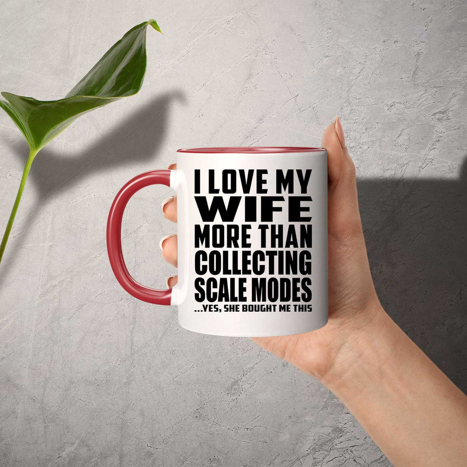 I Love My Wife More Than Collecting Scale Modes - 11oz Accent Mug Red