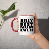 Kelly Best Mum Ever - 11oz Accent Mug Red