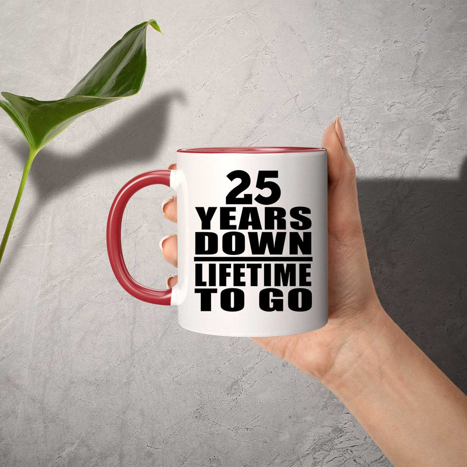 25th Anniversary 25 Years Down Lifetime To Go - 11oz Accent Mug Red